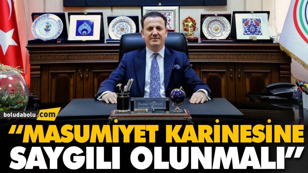 “MASUMİYET KARİNESİNE SAYGILI OLUNMALI” “MASUMİYET KARİNESİNE SAYGILI OLUNMALI”