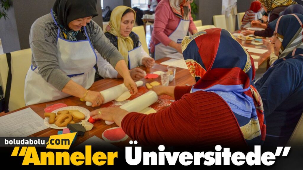 “Anneler Üniversitede” “Anneler Üniversitede”
