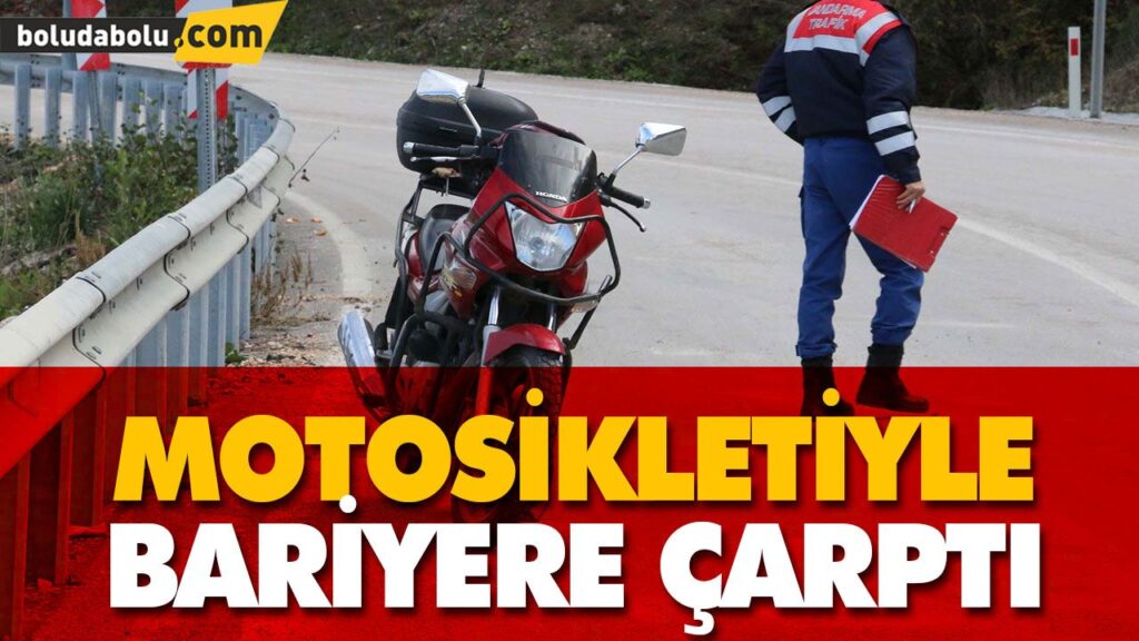 MOTOSİKLETİYLE BARİYERE ÇARPTI MOTOSİKLETİYLE BARİYERE ÇARPTI