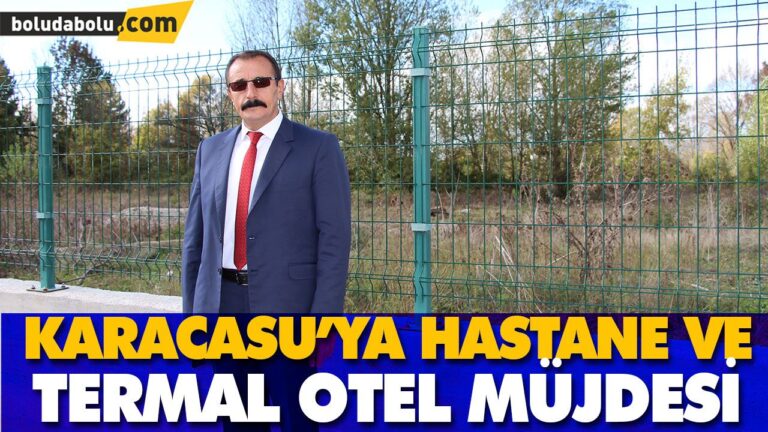 KARACASU’YA HASTANE VE TERMAL OTEL MÜJDESİ