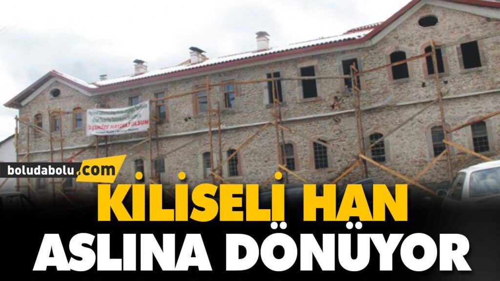 KİLİSELİ HAN ASLINA DÖNÜYOR KİLİSELİ HAN ASLINA DÖNÜYOR