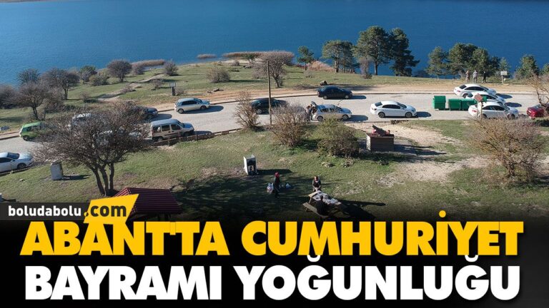 ABANT’TA CUMHURİYET BAYRAMI YOĞUNLUĞU