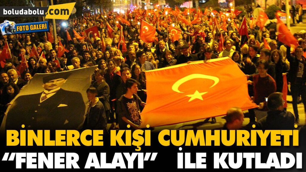 BİNLERCE KİŞİ CUMHURİYETİ “FENER ALAYI” İLE KUTLADI BİNLERCE KİŞİ CUMHURİYETİ “FENER ALAYI” İLE KUTLADI