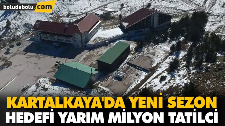 KARTALKAYA’DA YENİ SEZON HEDEFİ YARIM MİLYON TATİLCİ