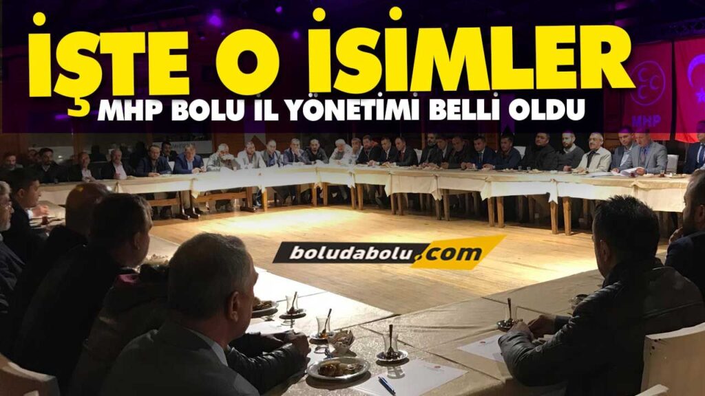 MHP BOLU İL YÖNETİMİNDE KİMLER VAR ? MHP BOLU İL YÖNETİMİNDE KİMLER VAR ?