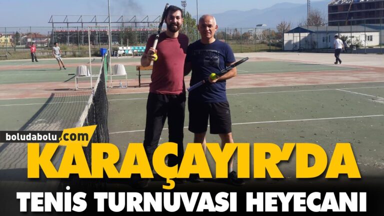 KARAÇAYIR’DA TENİS TURNUVASI HEYECANI
