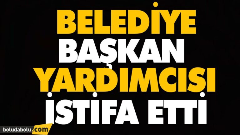 BELEDİYE BAŞKAN YARDIMCISI İSTİFA ETTİ