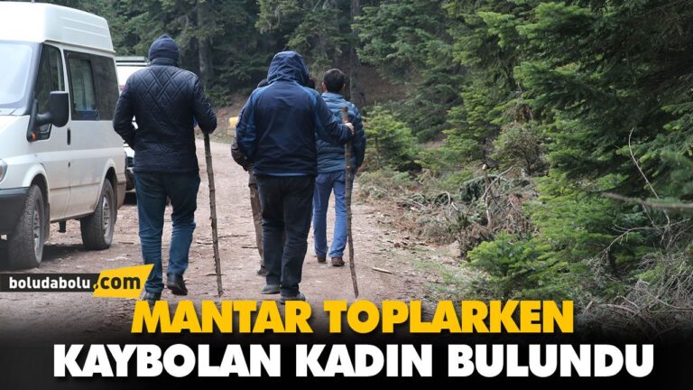 MANTAR TOPLARKEN KAYBOLAN KADIN BULUNDU