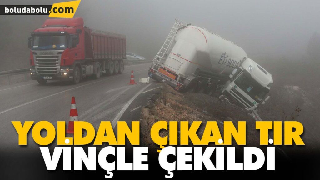 YOLDAN ÇIKAN TIR VİNÇLE ÇEKİLDİ YOLDAN ÇIKAN TIR VİNÇLE ÇEKİLDİ