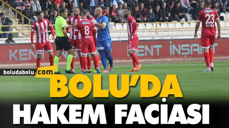 BOLU’DA HAKEM FACİASI
