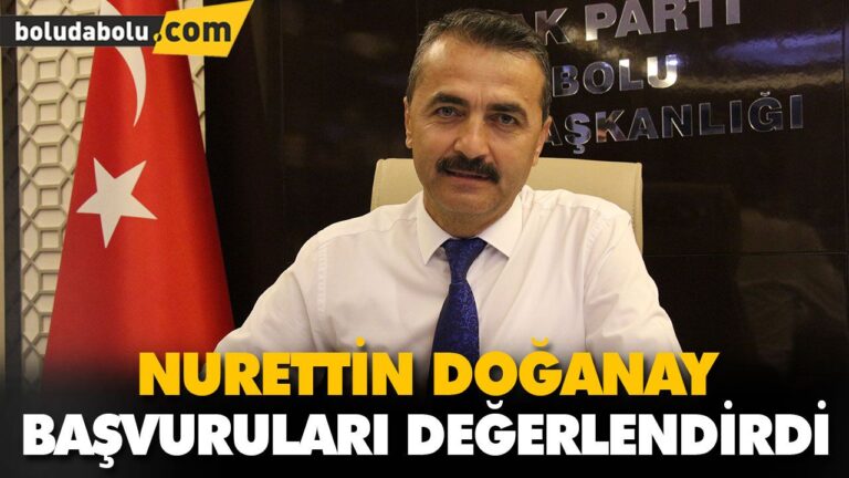 NURETTİN DOĞANAY BAŞVURULARI DEĞERLENDİRDİ