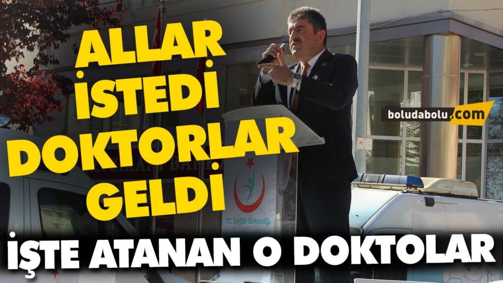 GEREDE’YE ATANAN DOKTORLAR GEREDE’YE ATANAN DOKTORLAR