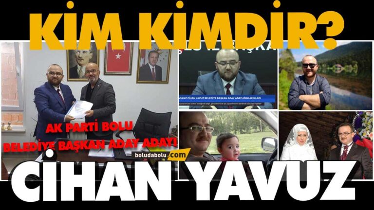 AK PARTİ BOLU BELEDİYE BAŞKAN ADAY ADAYI  CİHAN YAVUZ