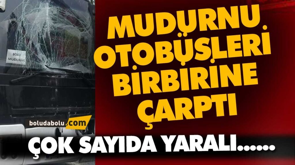 MUDURNU’DAN BOLU’YA ÖĞRENCİ TAŞIYAN OTOBÜSLER KAZA MUDURNU’DAN BOLU’YA ÖĞRENCİ TAŞIYAN OTOBÜSLER KAZA