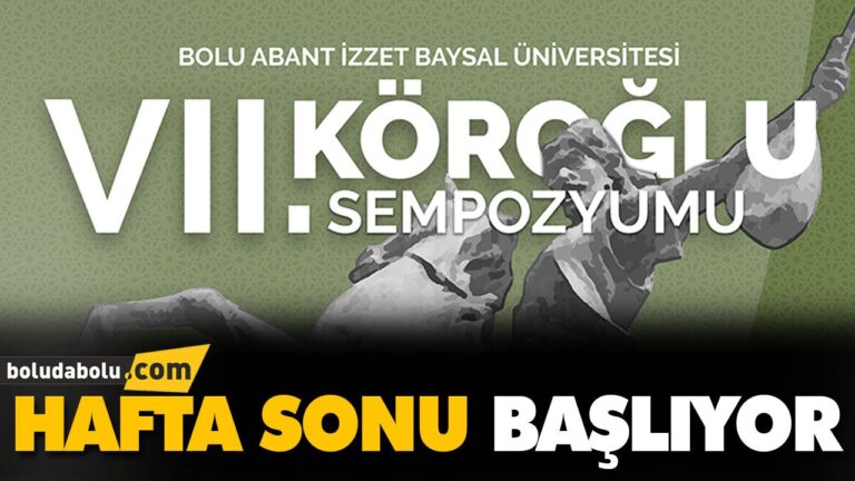 7. KÖROĞLU SEMPOZYUMU HAFTA SONU BAŞLIYOR