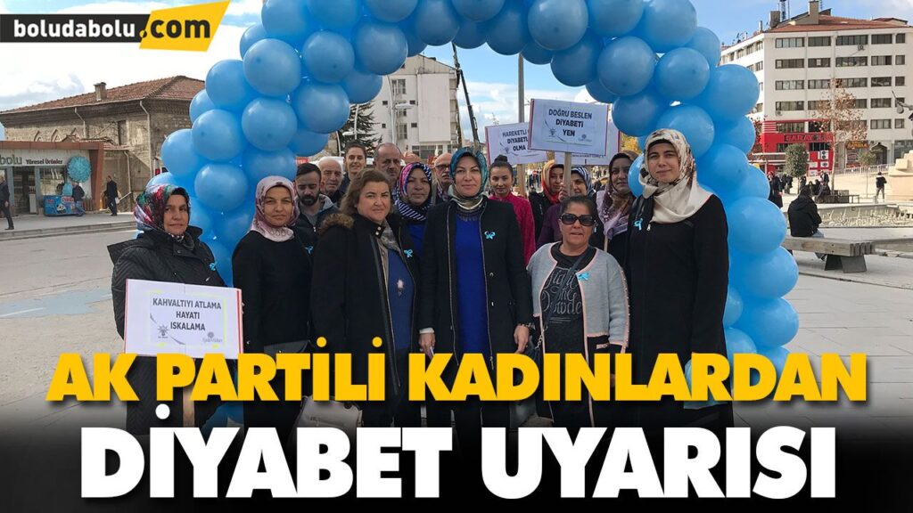 AK PARTİLİ KADINLARDAN DİYABET UYARISI AK PARTİLİ KADINLARDAN DİYABET UYARISI