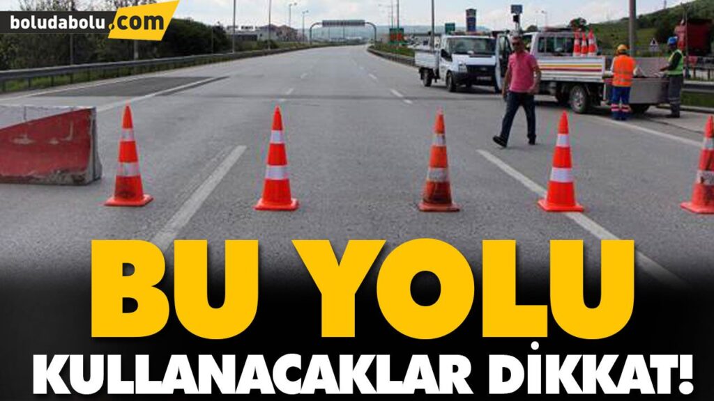 BU YOLU KULLANACAKLAR DİKKAT! BU YOLU KULLANACAKLAR DİKKAT!