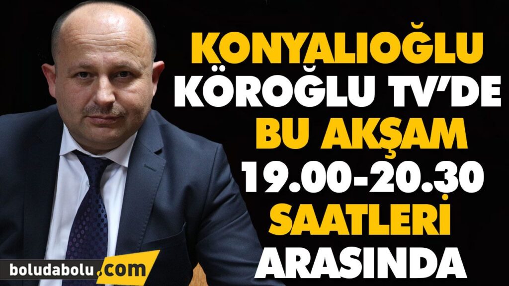 KONYALIOĞLU KÖROĞLU TV’DE