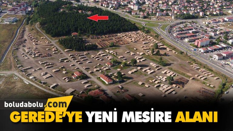 GEREDE’YE YENİ MESİRE ALANI