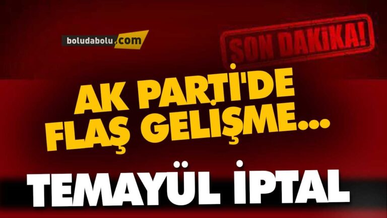 AK PARTİ’DE FLAŞ GELİŞME…