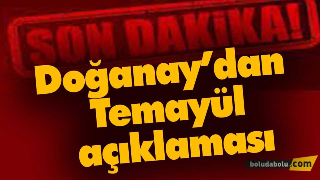 Doğanay’dan Temayül açıklaması