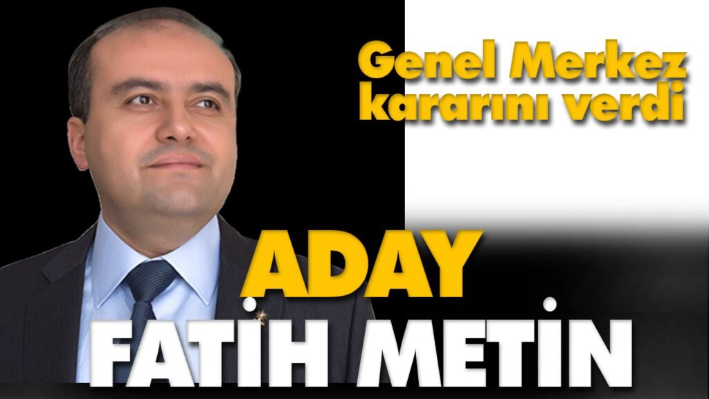 AK PARTİ’DE ADAY BELLİ OLDU AK PARTİ’DE ADAY BELLİ OLDU
