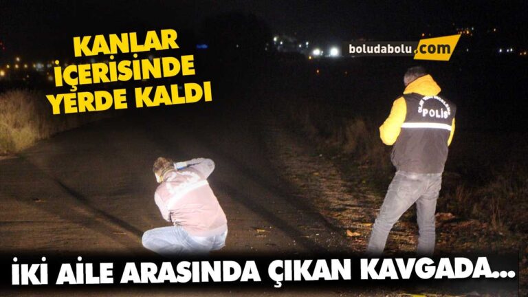 İKİ AİLE ARASINDA ÇIKAN KAVGADA | BOLU