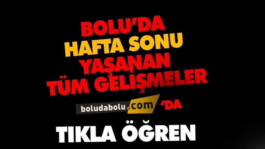 BOLU HABERLERİ
