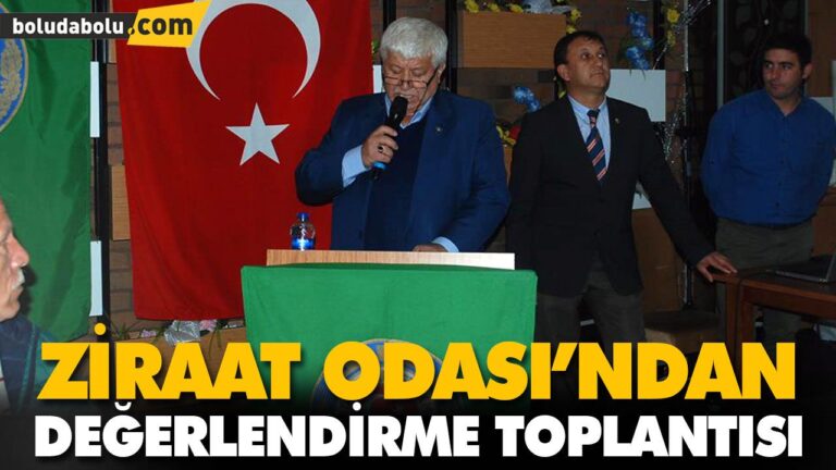 ZİRAAT ODASI’NDAN DEĞERLENDİRME TOPLANTISI