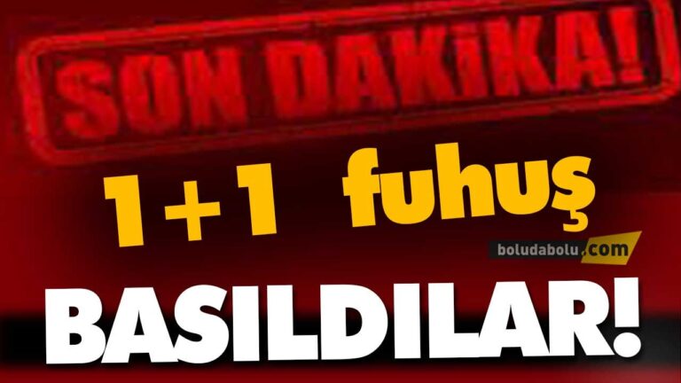 Bolu’da 1+1 de fuhuş