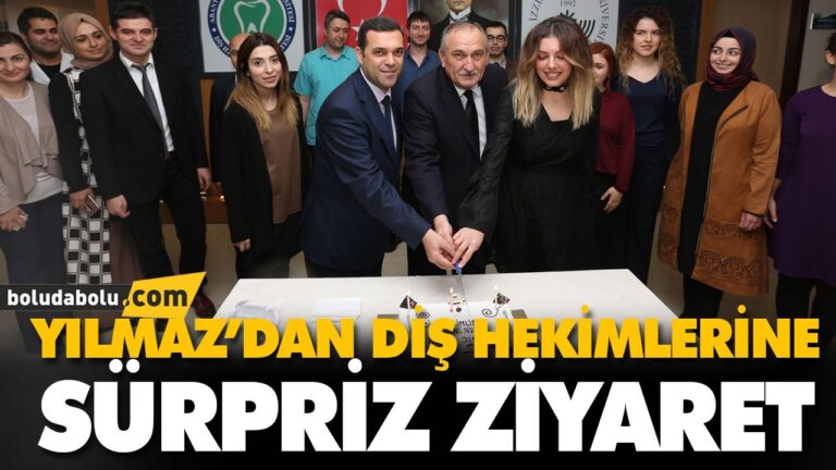 YILMAZ’DAN DİŞ HEKİMLERİNE SÜRPRİZ ZİYARET