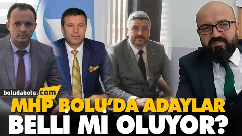 MHP BOLU’DA ADAYLAR BELLİ Mİ OLUYOR? MHP BOLU’DA ADAYLAR BELLİ Mİ OLUYOR?