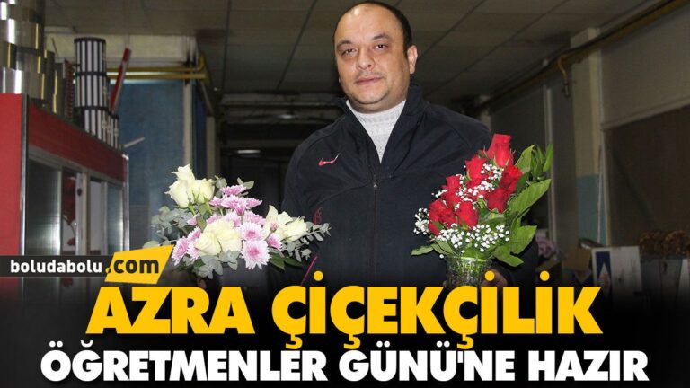 AZRA ÇİÇEKÇİLİK ÖĞRETMENLER GÜNÜ’NE HAZIR