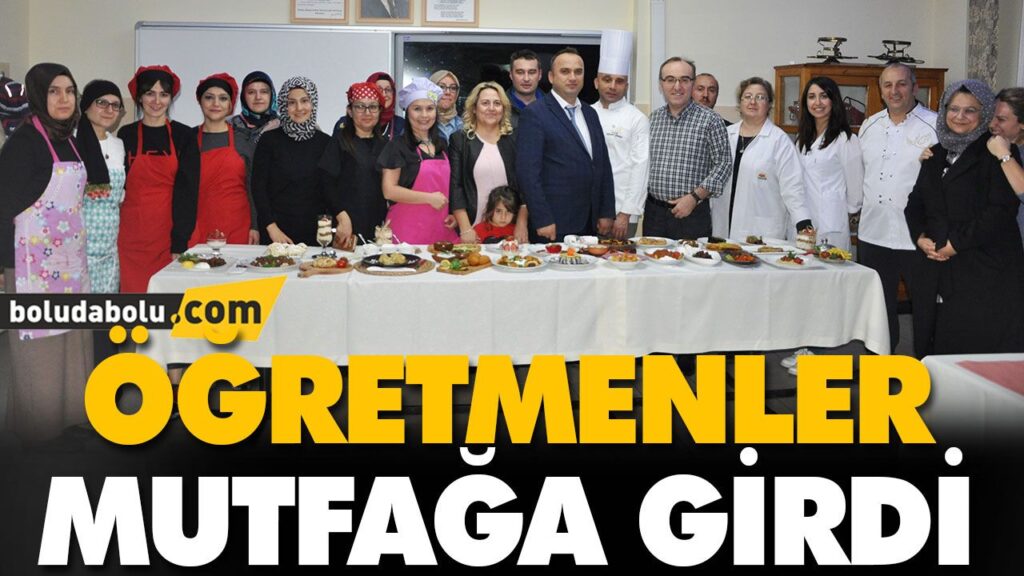 ÖĞRETMENLER MUTFAĞA GİRDİ ÖĞRETMENLER MUTFAĞA GİRDİ