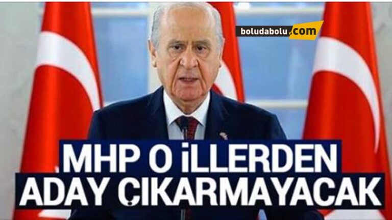 MHP O İLLERDE ADAY ÇIKARMAYACAK