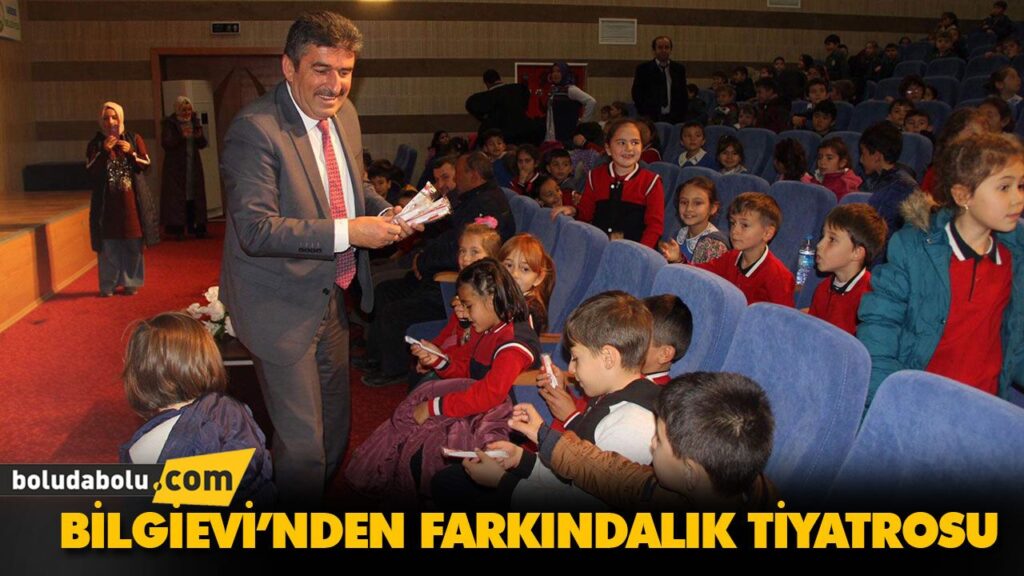 BİLGİEVİ’NDEN FARKINDALIK TİYATROSU BİLGİEVİ’NDEN FARKINDALIK TİYATROSU