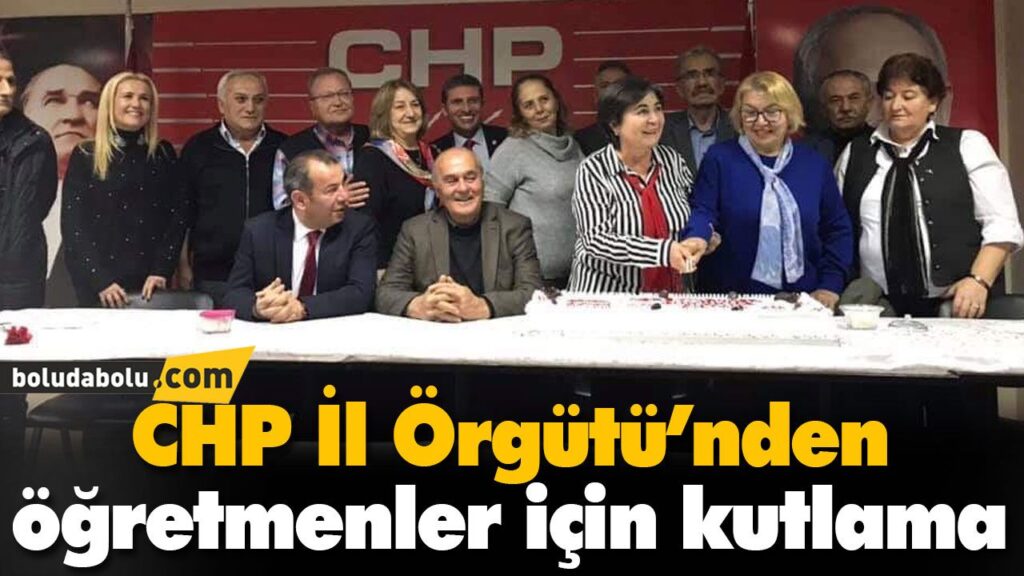 CHP Bolu, Öğretmenler Gününü kutladı CHP Bolu, Öğretmenler Gününü kutladı