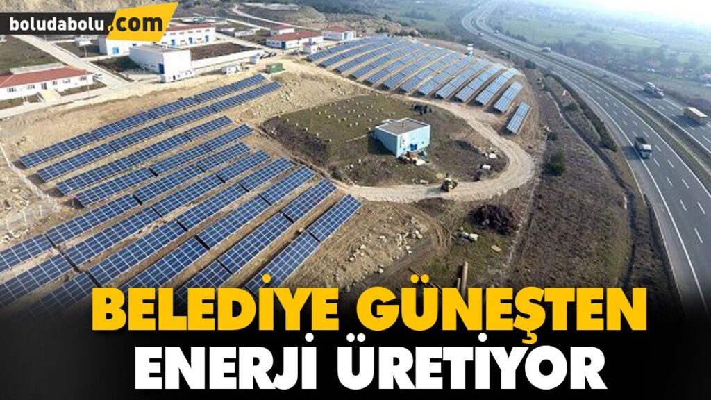 BELEDİYE GÜNEŞTEN ENERJİ ÜRETİYOR BELEDİYE GÜNEŞTEN ENERJİ ÜRETİYOR