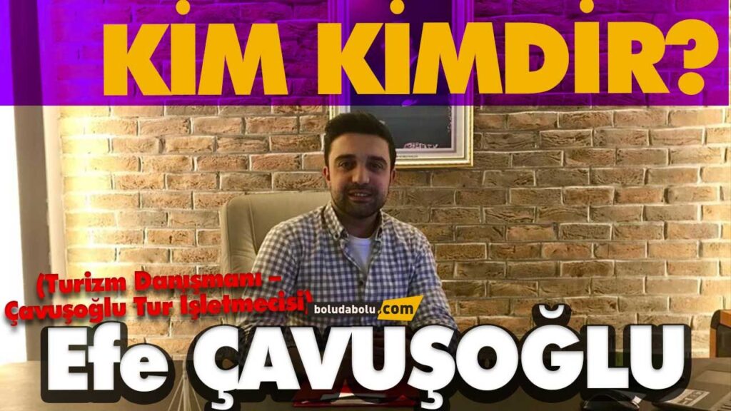 EFE ÇAVUŞOĞLU EFE ÇAVUŞOĞLU