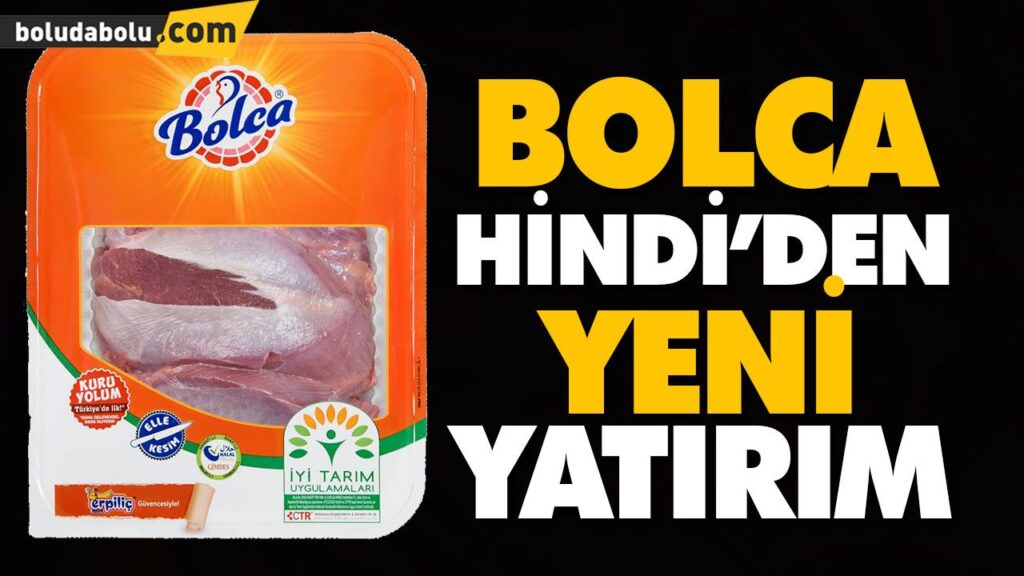 BOLCA HİNDİ’DEN YENİ YATIRIM BOLCA HİNDİ’DEN YENİ YATIRIM