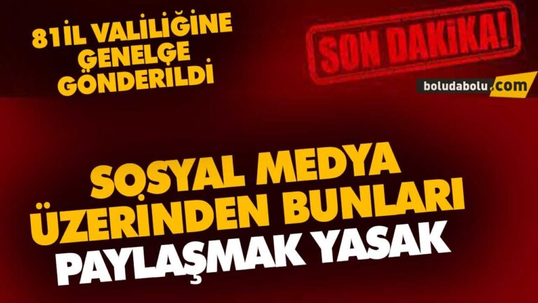 SOSYAL MEDYA ÜZERİNDEN BUNLARI PAYLAŞMAK YASAK