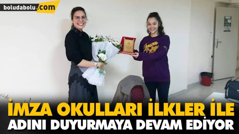 İMZA OKULLARI İLKLER İLE ADINI DUYURMAYA DEVAM EDİYOR