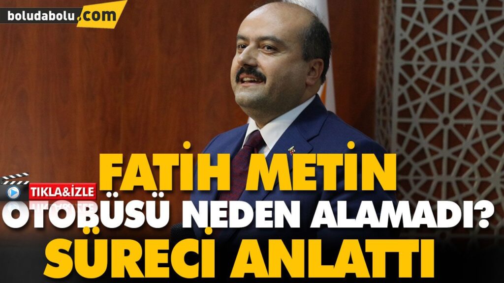 FATİH METİN OTOBÜSÜ NEDEN ALAMADI? FATİH METİN OTOBÜSÜ NEDEN ALAMADI?
