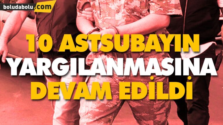 10 ASTSUBAYIN YARGILANMASINA DEVAM EDİLDİ