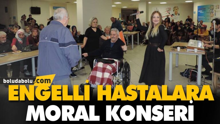 ENGELLİ HASTALARA MORAL KONSERİ