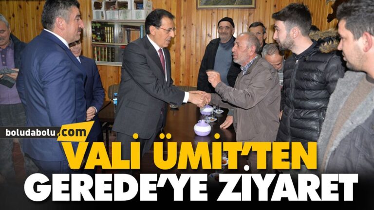 GEREDE İLÇESİ ZİYARET EDİLDİ
