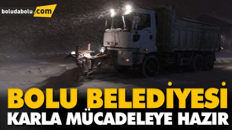 BOLU BELEDİYESİ KARLA MÜCADELEYE HAZIR