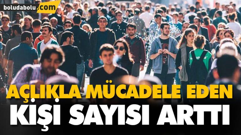 AÇLIKLA MÜCADELE EDEN KİŞİ SAYISI ARTTI