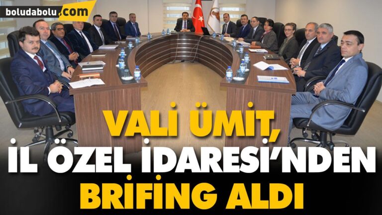 VALİ ÜMİT, İL ÖZEL İDARESİ’NDEN BRİFİNG ALDI