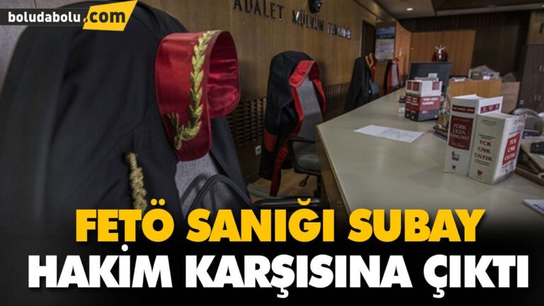 FETÖ SANIĞI SUBAY HAKİM KARŞISINA ÇIKTI